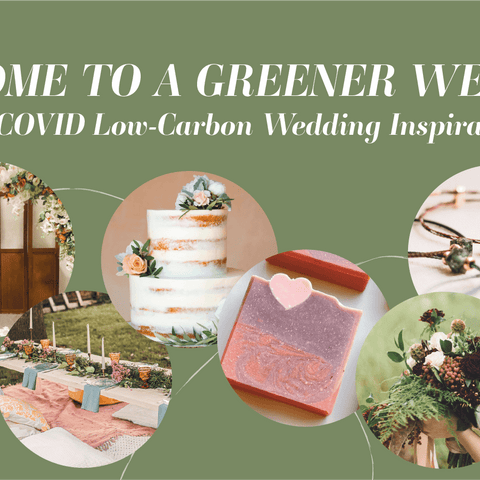 Welcome to A Greener Wedding! Post-COVID Low-Carbon Wedding Inspirations