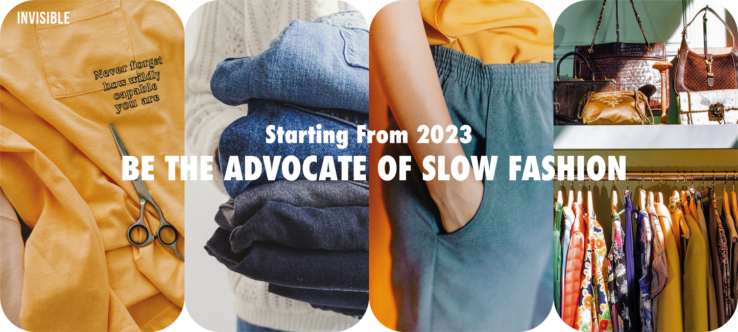 From Now On, Be The Advocate Of Slow Fashion