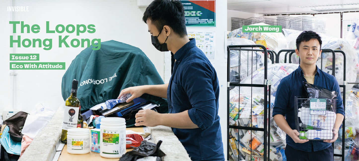 Invisible Interview: Jorch Wong From The Loops | Issue 12. #EcoWithAttitude